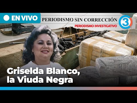Griselda Blanco, la Viuda Negra | Periodismo Sin Corrección - Alfredo Serrano