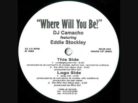 DJ Camacho Feat Eddie Stockley - Where Will You Be? (Club Mix)