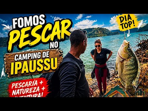 FOMOS PESCAR NO CAMPING MUNICIPAL DE IPAUSSU… E ACONTECEU ISSO!