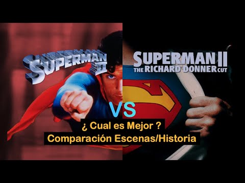 Superman II VS Donner Cut: ¿Cual es Mejor? Comparación