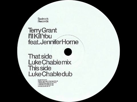 Terry Grant Feat. Jennifer Horne ‎– I'll Kill You (Luke Chable Dub)