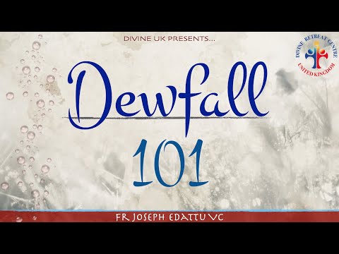 Dewfall 101 - The most powerful prayer