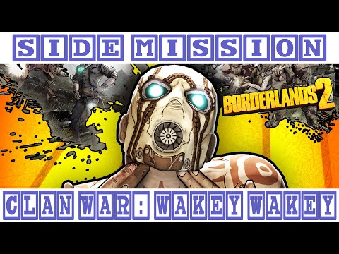Borderlands 2 - Side Mission - Clan War: Wakey Wakey