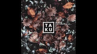 Ta-ku - Down For You ft. Alina Baraz (Lyric Video)
