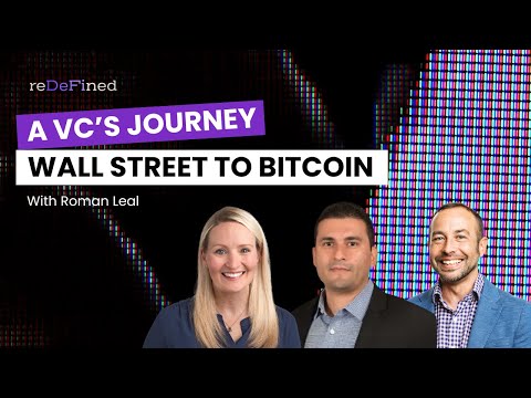 A VC’s journey from Wall Street to Bitcoin w/ Roman Leal