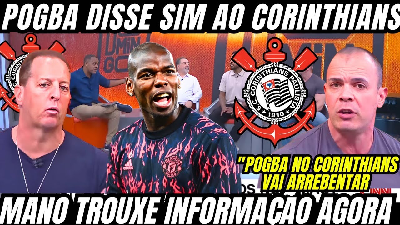 POGBA DISSE SIM AO CORINTHIANS E MANO JÁ FAZ PROJEÇÃO COM O CRAQUE FRANCÊS NO TIMÃO EM 2025 !!