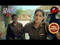 Veteran वकील और Officer Radhika न्याय दिलाने के लिए Unite हुए | Crime 