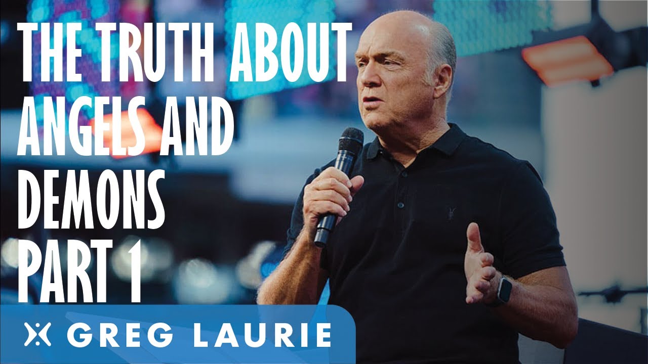 The Truth About Angels And Demons: Part 1 (With Greg Laurie)