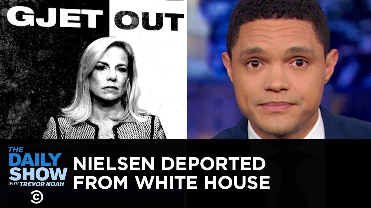 Kirstjen Nielsen Gets Deported from the White House | The Daily Show - YouTube