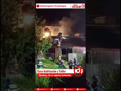 🔥 Incendio en vivienda con riesgo de propagación a taller mecánico en el sector alto de Coyhaique