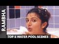Rambha Top 5 Water Pool Scenes Of Rambha