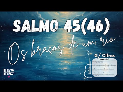 Salmo 45 - Canal da Graça