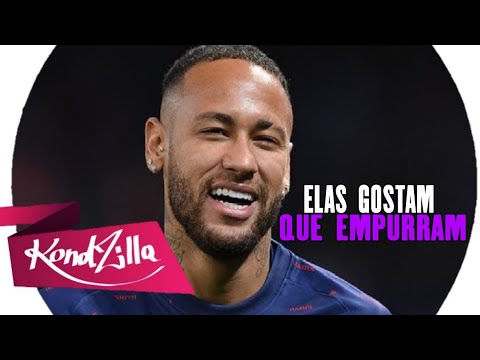 Neymar Jr - ELAS GOSTAM QUE EMPURRAM (MC L Da Vinte)