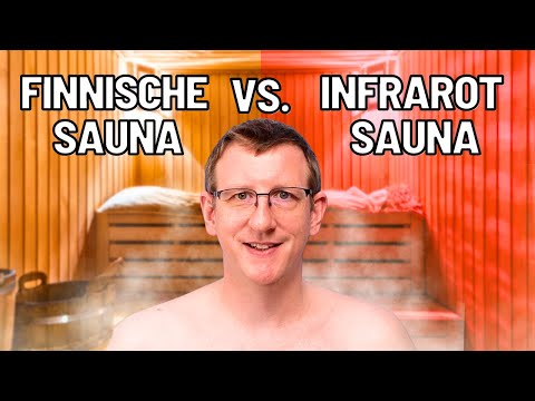 Das passiert, wenn Du in die SAUNA gehst - Finnisch vs. Infrarot