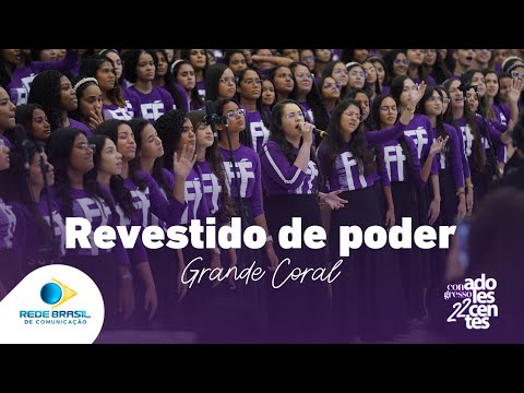 Revestido de Poder | Grande Coral de Adolescentes | 22º Congresso de Adolescentes | 2024