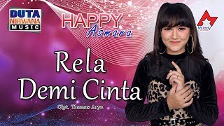 Download lagu Happy Asmara - Rela Demi Cinta | Dangdut  mp3
