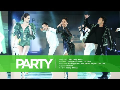 Party - Hồ Ngọc Hà, Noo Phước Thịnh, Tóc Tiên (On Stage)