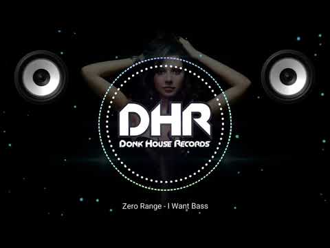 Zero Range - I Want Bass - DHR