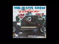 The 2 Live Crew - We Want Some Pussy!!