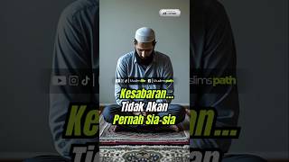 Download lagu Kesabaran: Hal yang tidak akan pernah sia-sia..⁉️😇 #kesabaran #sabar #islam #syahid #mulia mp3