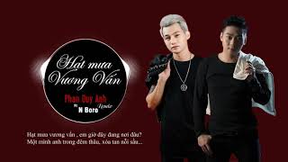 Download lagu HẠT MƯA VƯƠNG VẤN REMIX l PHAN DUY ANH FT N BORO REMIX mp3