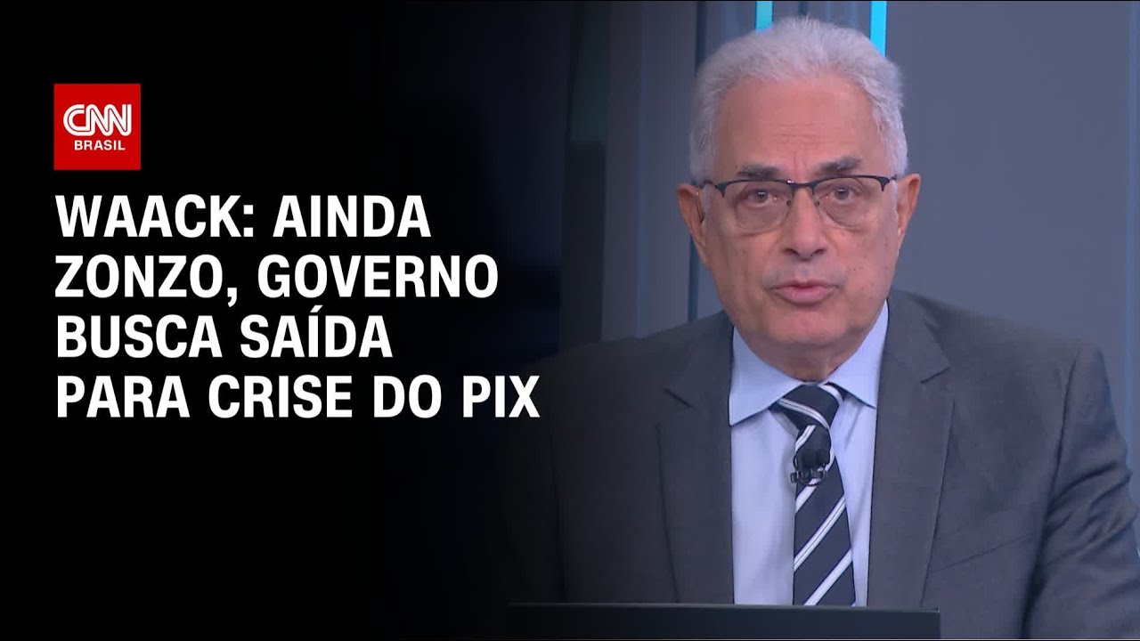 Waack: Ainda zonzo, governo busca saída para crise do Pix | WW