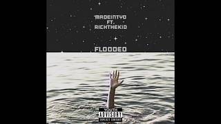 Madeintyo - FLOODED Ft. Rich The Kid [ Prod by. DWN2EARTH]