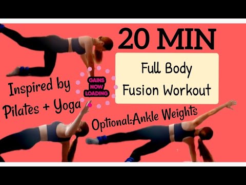 20 MIN Full Body FUSION WORKOUT - Inspired by Pilates + Yoga / Equipment (optional): Ankle Weights