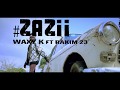 Waxy Kay Zazii Ft Rakim 23 Official Video