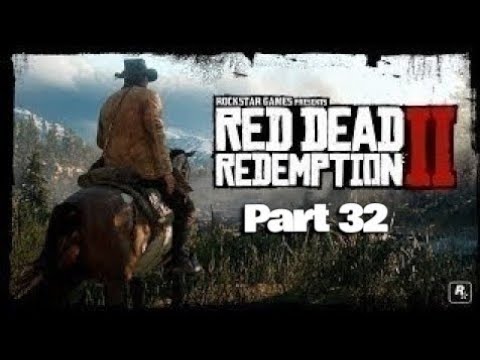 Red Dead Redemption 2 (RDR2) Gameplay Walkthrough Part 32
