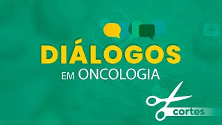 #Cortes: 2º Diálogos em Oncologia | SUS e Saúde Privada
