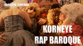 KORNEYE // Rap baroque - Aurélien Lehmann