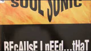 Soul Sonic  ‎– Because I Need   That (Tribal House)