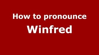 How to pronounce Winfred