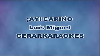 ¡Ay! Cariño - Luís Miguel - Karaoke
