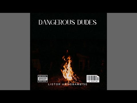Listor Awngbambise - Dangerous Dudes