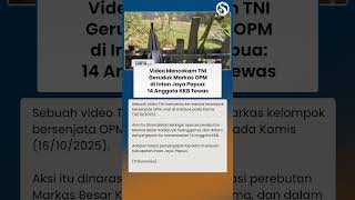Video Mencekam saat TNI Geruduk Markas OPM di Intan Jaya: 14 Anggota KKB Tewas