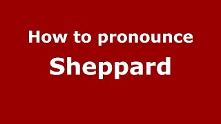 How to pronounce Sheppard