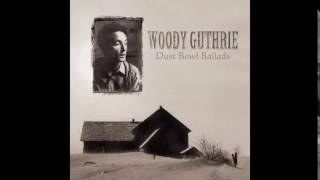 Woody Guthrie  - Talking Dust Bowl Blues