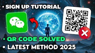 How to Create a Wechat Account (No QR Code Scan)💯 Latest Method 2025