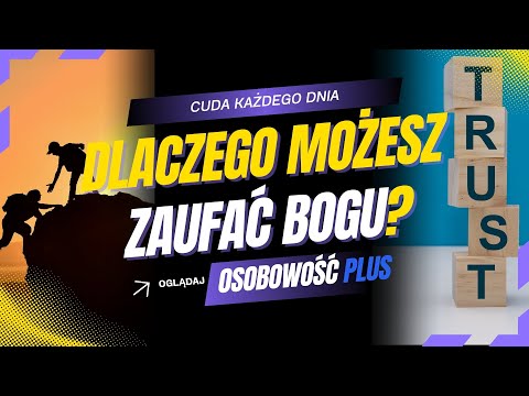 Dlaczego Możesz Zaufać Bogu? Puść Lęk – On Ma Dobry Plan! | Cuda 03.10