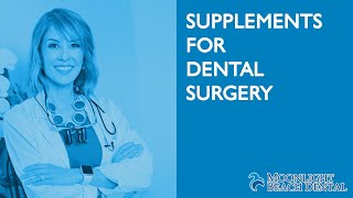 Supplements for dental surgery