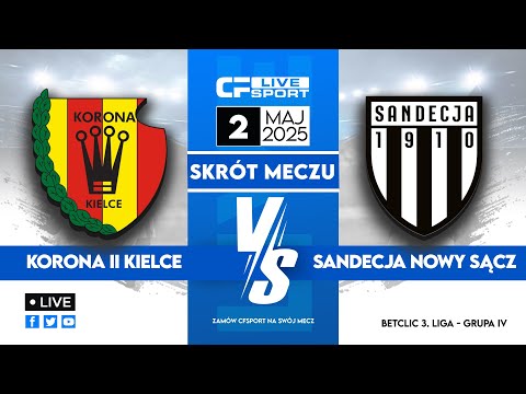 Skrót 🎬 | Korona II Kielce - Sandecja Nowy Sącz | 02.05.2025 | Betclic 3. liga 🏆