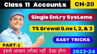 Accounts From Incomplete Records | Single Entry System Class 11 | TS Grewal Q.no 1,2,3 | Part-1