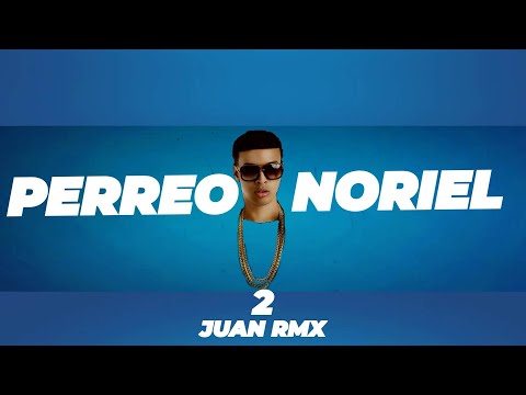 💰 PERREO NORIEL #2 💰 - JUAN RMX