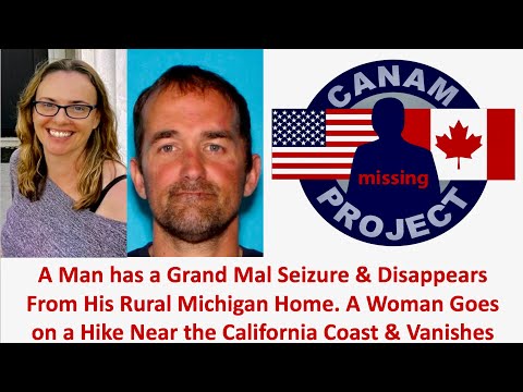 Missing 411 David Paulides Presents A Man has a seizure & Vanishes & A Lady is missing on a Hike