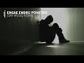Engae Endru Povathu Song Remix From TSK Sap Musiq