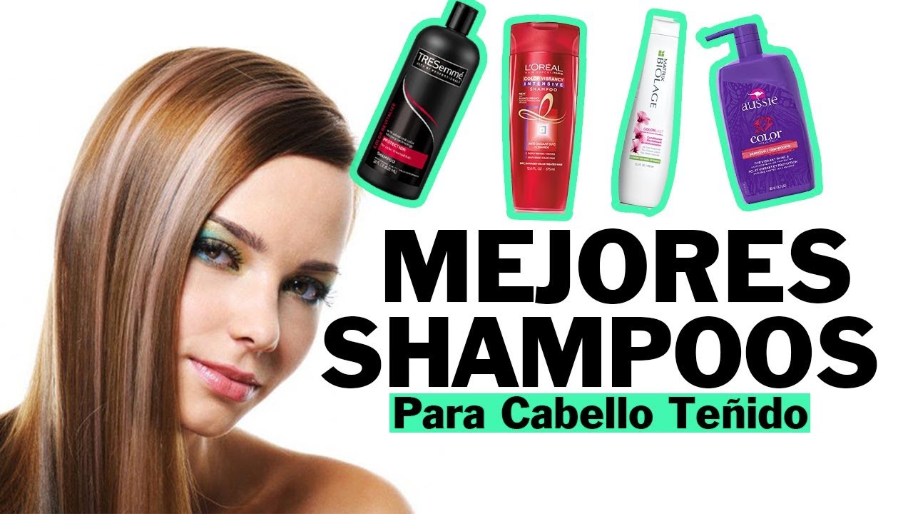 Los Mejores Shampoos Para Cabello Teñido