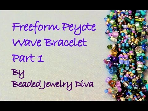 Freeform Peyote Tutorial:  "The Wave" Beaded Bracelet Tutorial Part 1