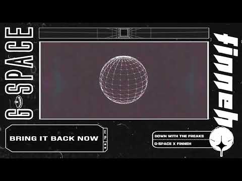 G-Space x finneh - Down With The Freaks